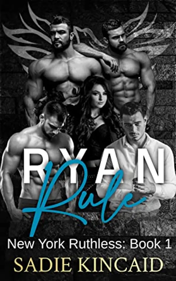 Ryan Rule (New York Ruthless, #1) by Sadie Kincaid cover