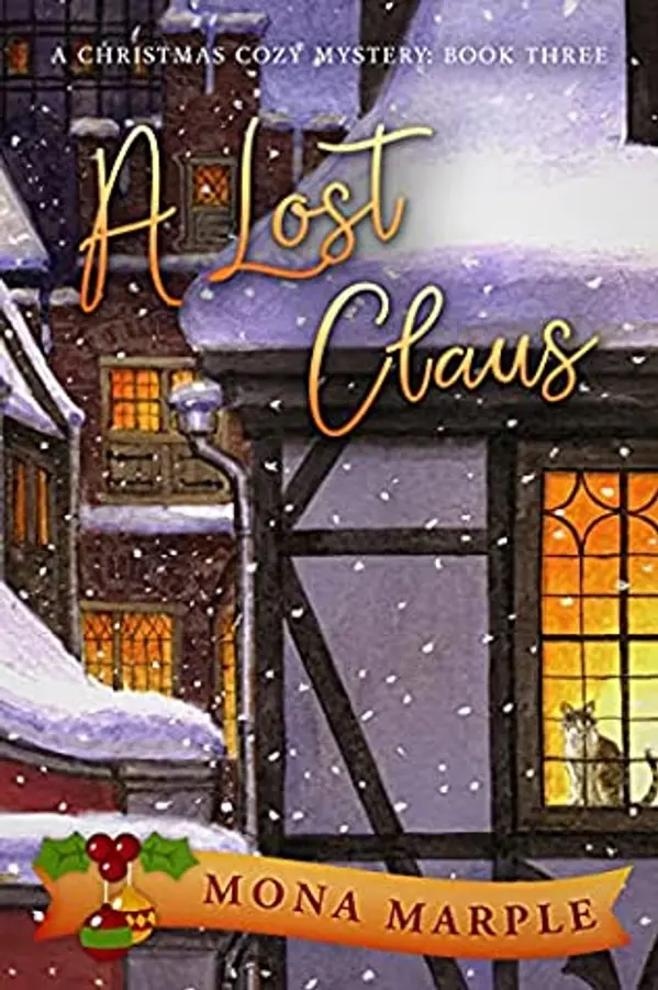 A Lost Claus (A Christmas Cozy Mystery, #3) by Mona Marple cover