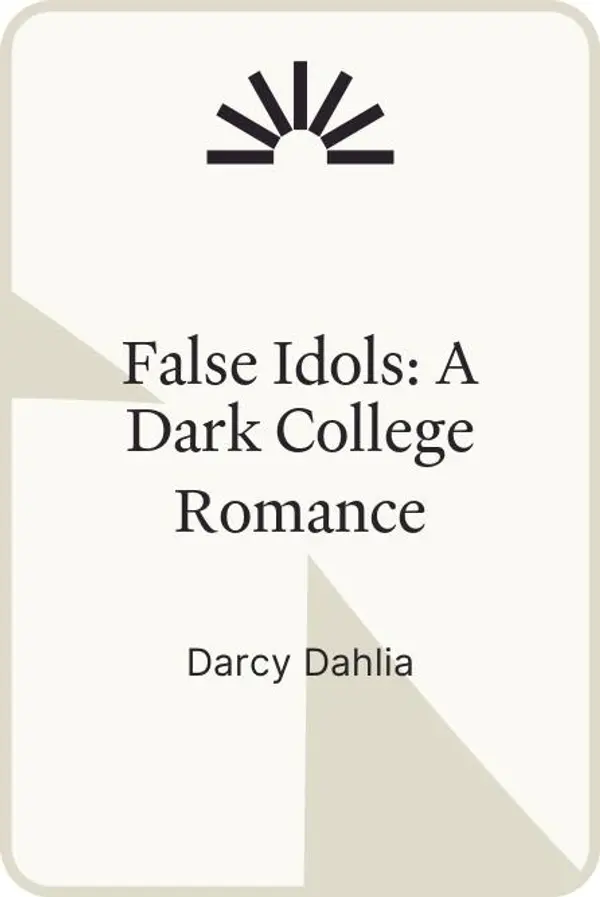 False Idols: A Dark College Romance by Darcy Dahlia cover