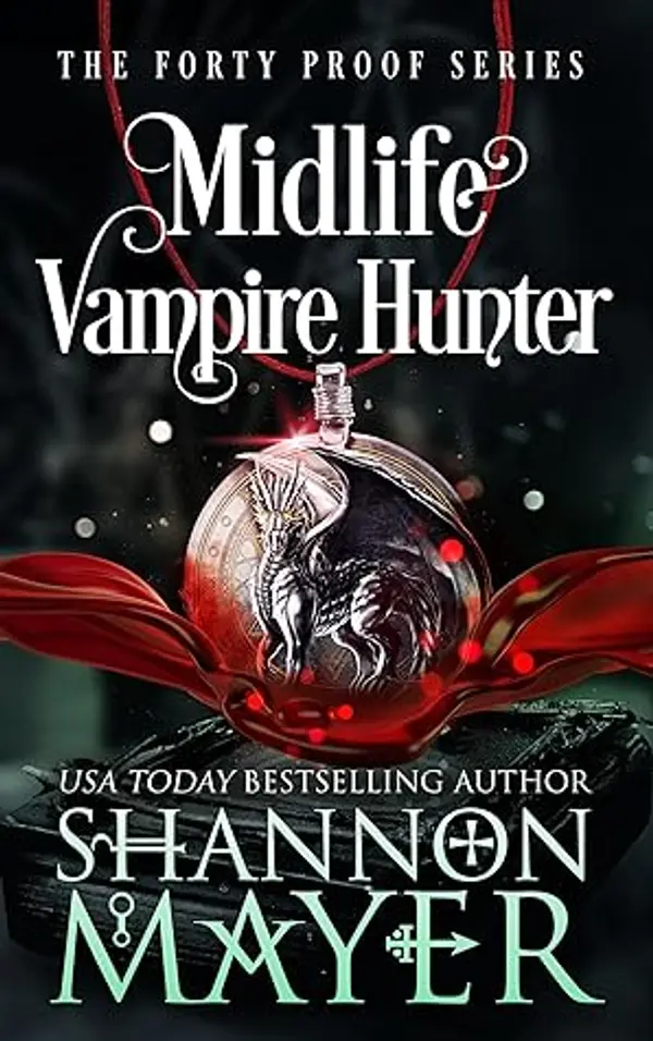 Midlife Vampire Hunter (The Forty Proof Series Book 9) by Shannon Mayer cover