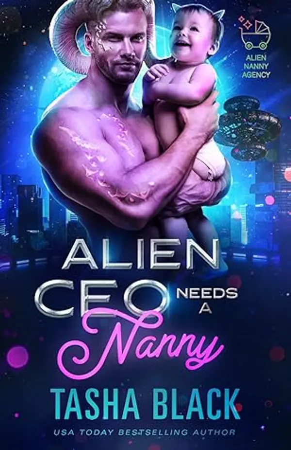 Alien CEO Needs a Nanny (Alien Nanny Agency #4) by Tasha Black cover