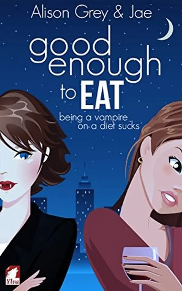 Good Enough to Eat (The Vampire Diet, #1) by Alison Grey cover