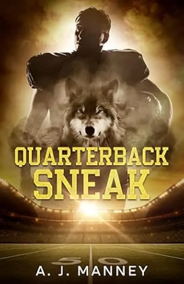 Quarterback Sneak (Wolves of FMU Book 1) by A. J. Manney cover