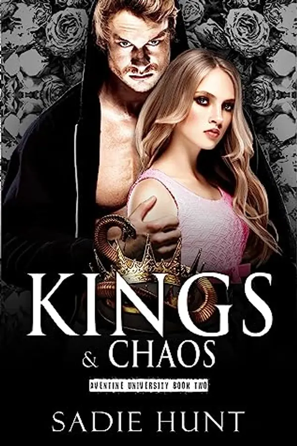 Kings & Chaos (Aventine University, #2) by Sadie Hunt cover