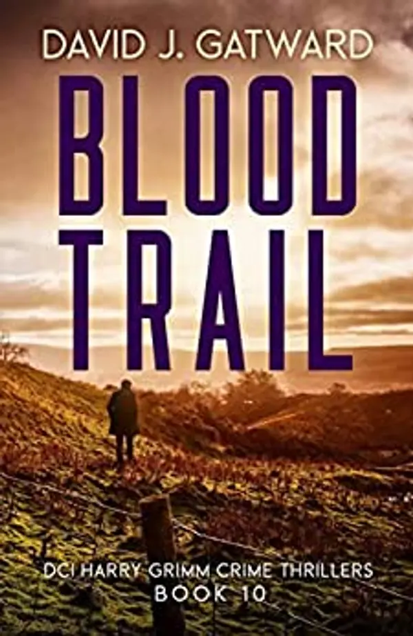 Blood Trail (DCI Harry Grimm, #10) by David J. Gatward cover