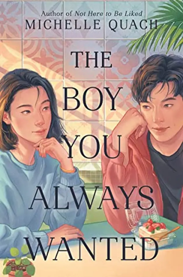 The Boy You Always Wanted by Michelle Quach cover