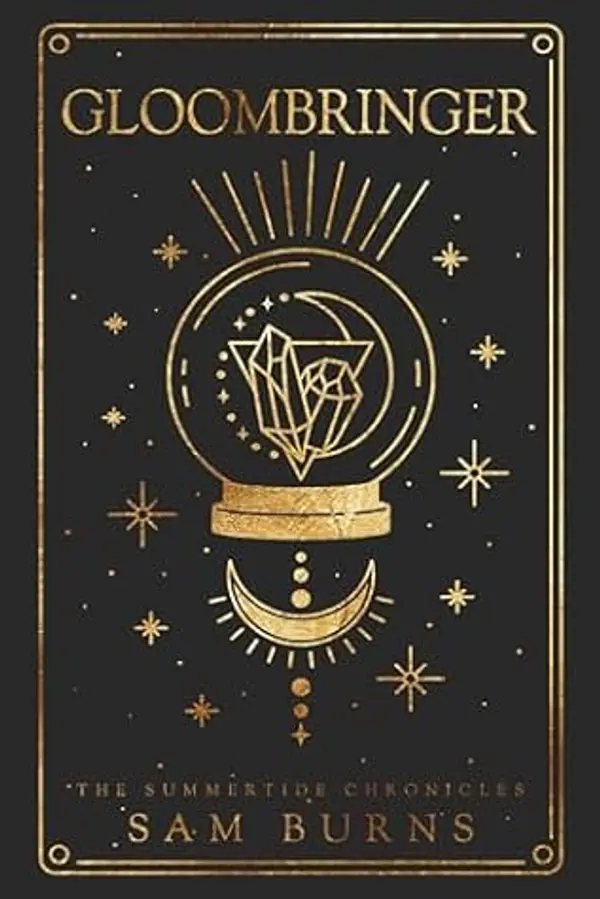 Gloombringer (The Summertide Chronicles #1) by Sam Burns cover