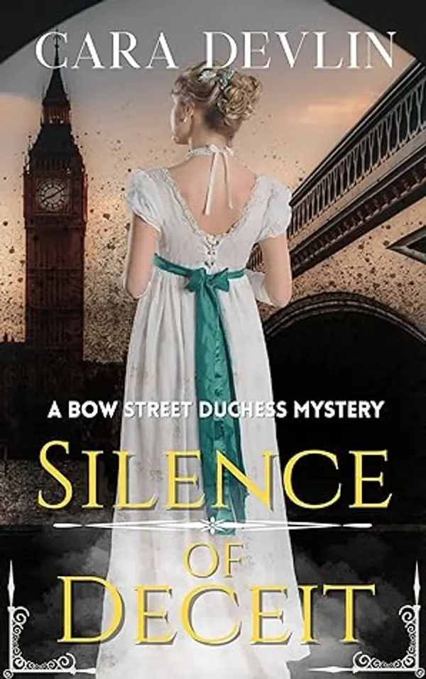 Silence of Deceit (Bow Street Duchess Mystery #3) by Cara Devlin cover