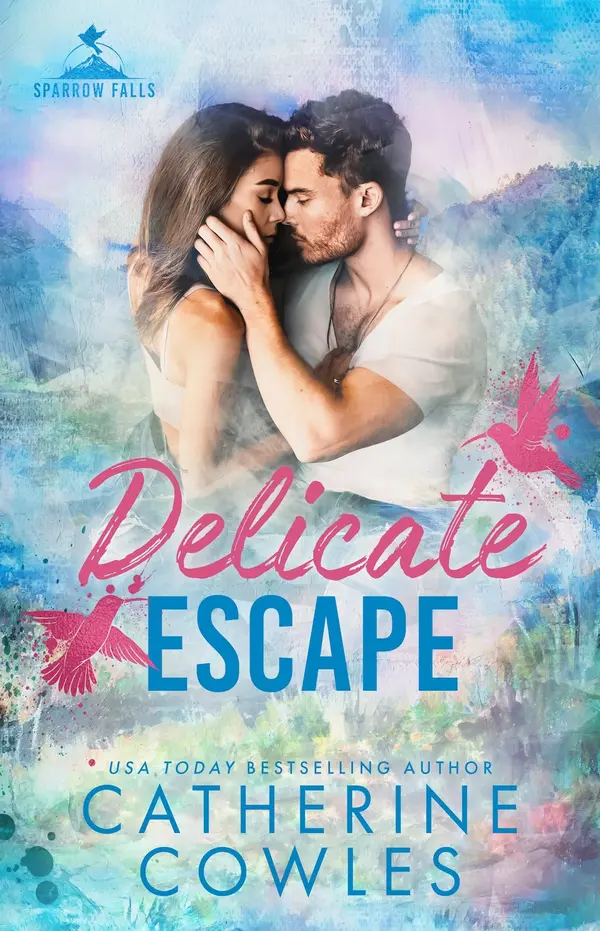 Delicate Escape (Sparrow Falls, #2) by Catherine Cowles cover
