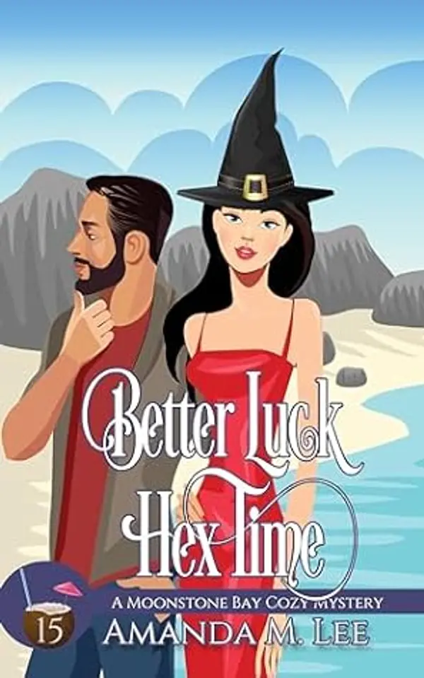 Better Luck Hex Time (Moonstone Bay #15) by Amanda M. Lee cover