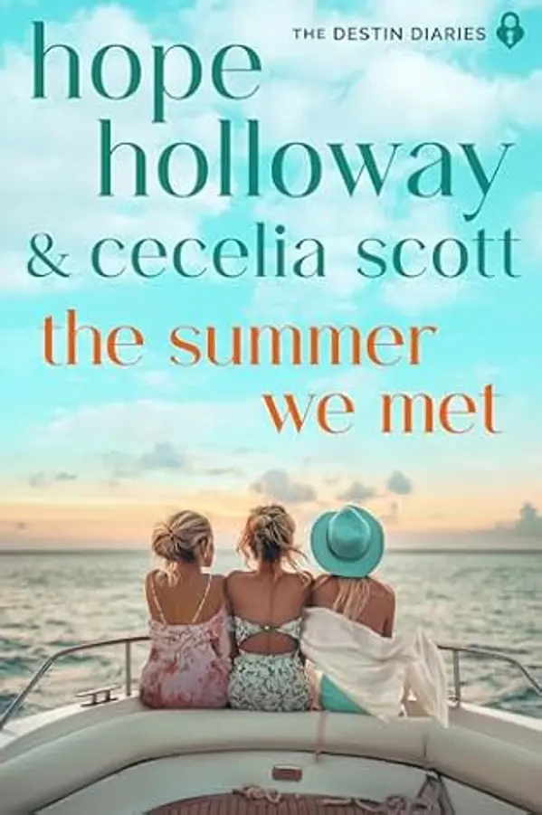 The Summer We Met (The Destin Diaries Book 1) by Hope Holloway cover