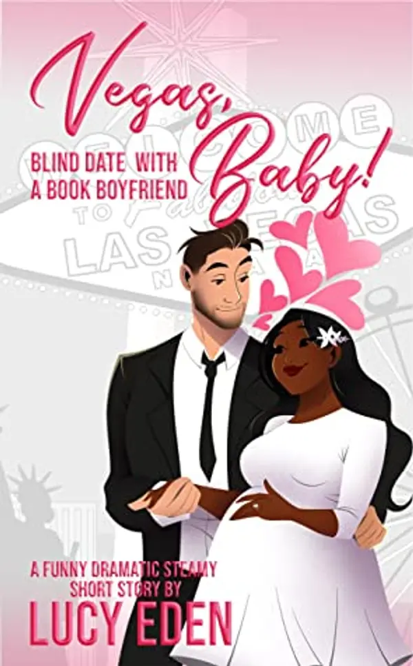 Vegas, Baby! A Blind Date with a Book Boyfriend Short by Lucy Eden cover