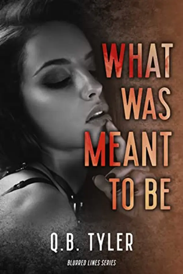 What Was Meant To Be by Q.B. Tyler cover
