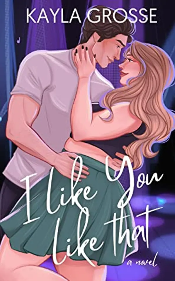 I Like You Like That by Kayla Grosse cover