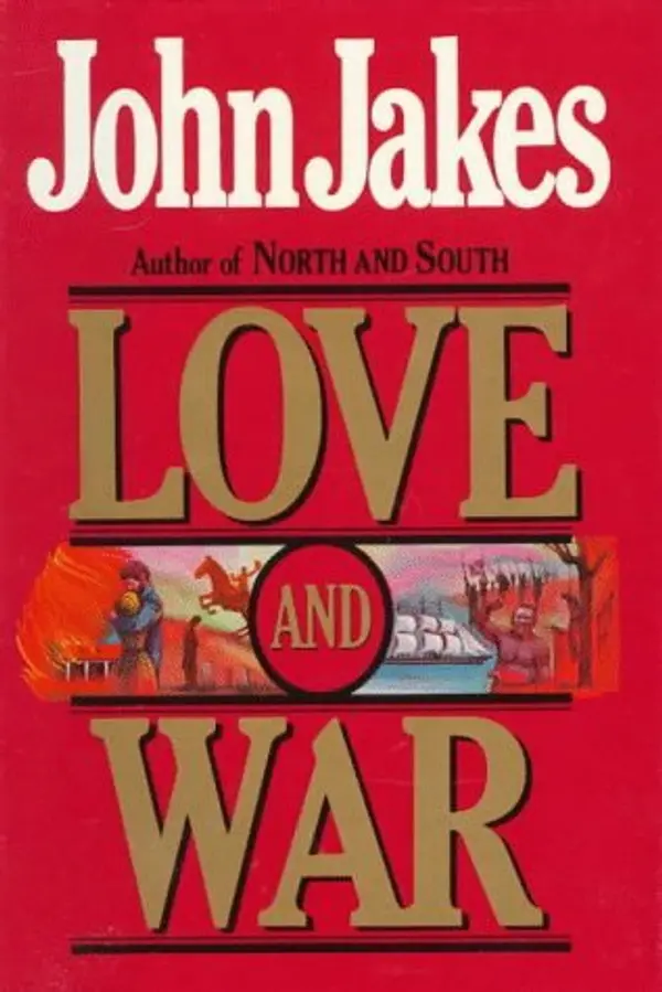 Love and War by John Jakes (1984-11-23) by John Jakes cover