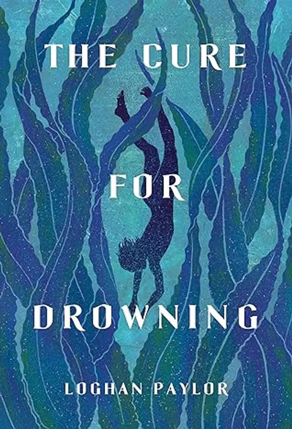 The Cure for Drowning by Loghan Paylor cover