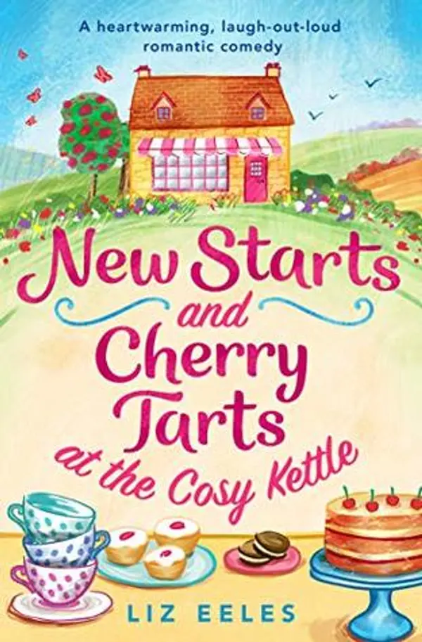 New Starts and Cherry Tarts at the Cosy Kettle (Cosy Kettle, #1) by Liz Eeles cover