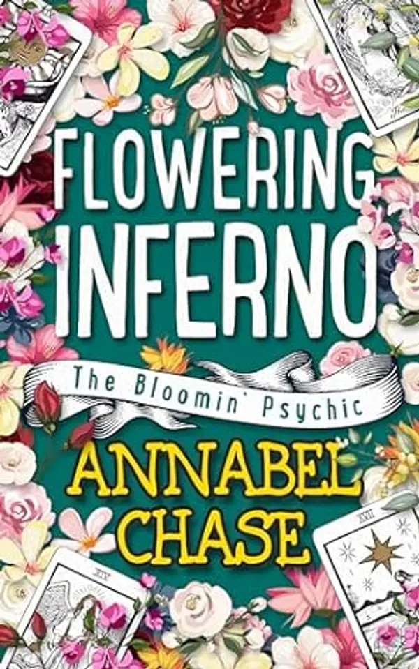 Flowering Inferno (The Bloomin' Psychic, #8) by Annabel Chase cover