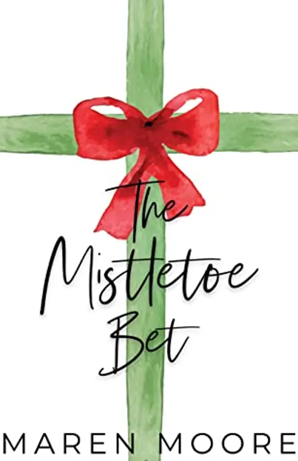The Mistletoe Bet by Maren Moore cover