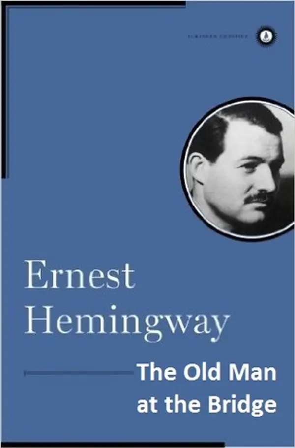 The Old Man at the Bridge by Ernest Hemingway cover