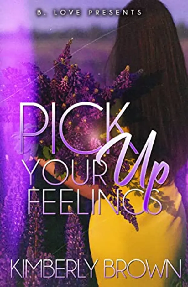 Pick Up Your Feelings by Kimberly   Brown cover