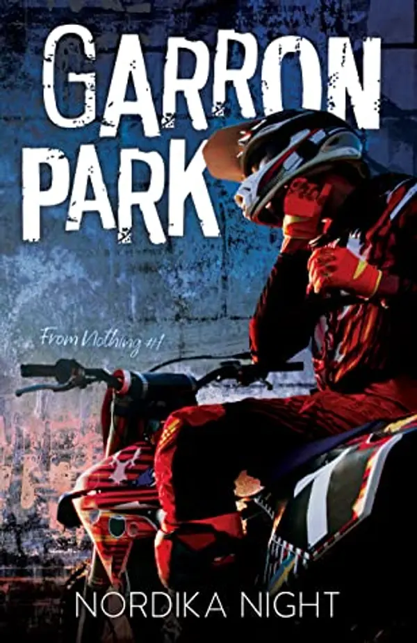Garron Park (From Nothing, #1) by Nordika Night cover