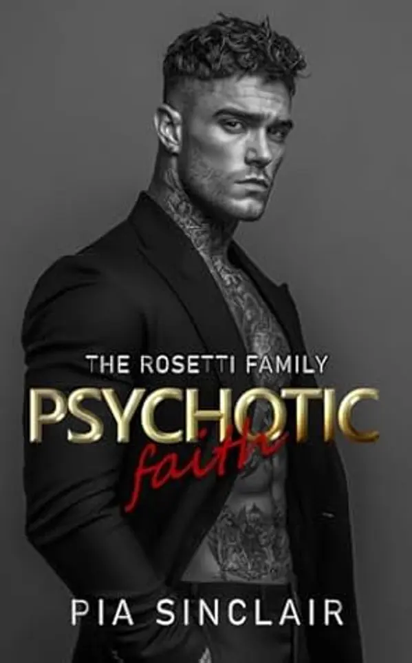 Psychotic Faith (The Rosetti Family: Chicago #2) by Pia Sinclair cover