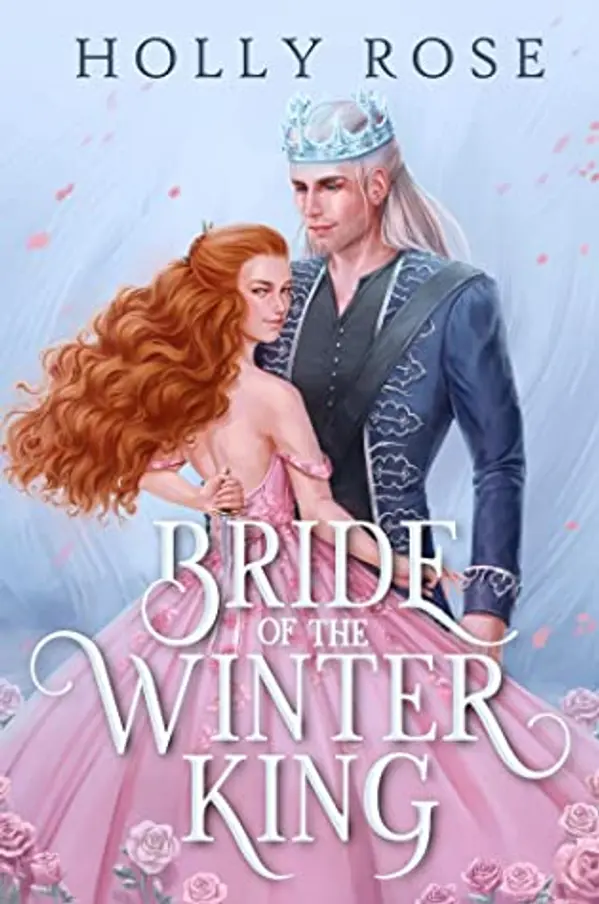 Bride of the Winter King (Winterspell, #1) by Holly Rose cover