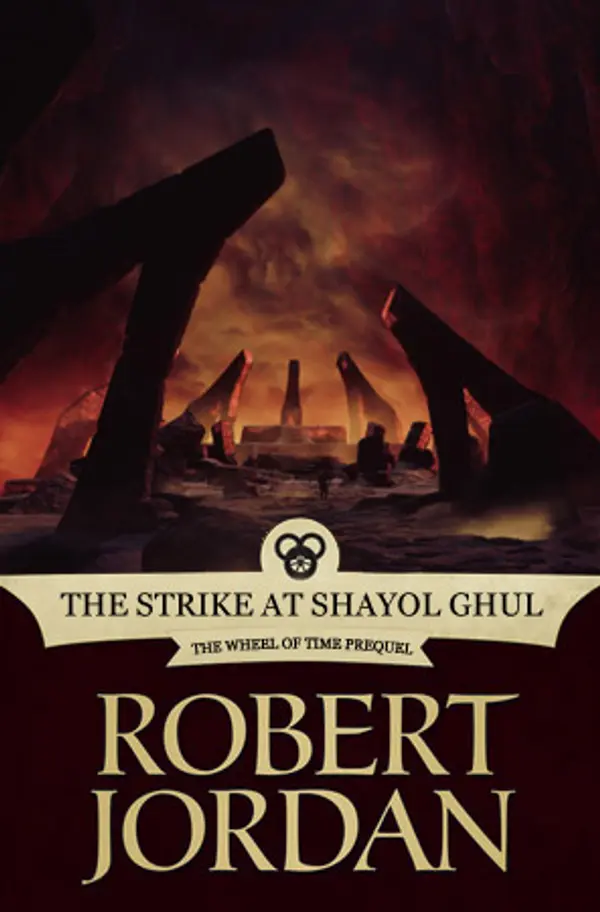 The Strike at Shayol Ghul (Wheel of Time, #0.1) by Robert Jordan cover