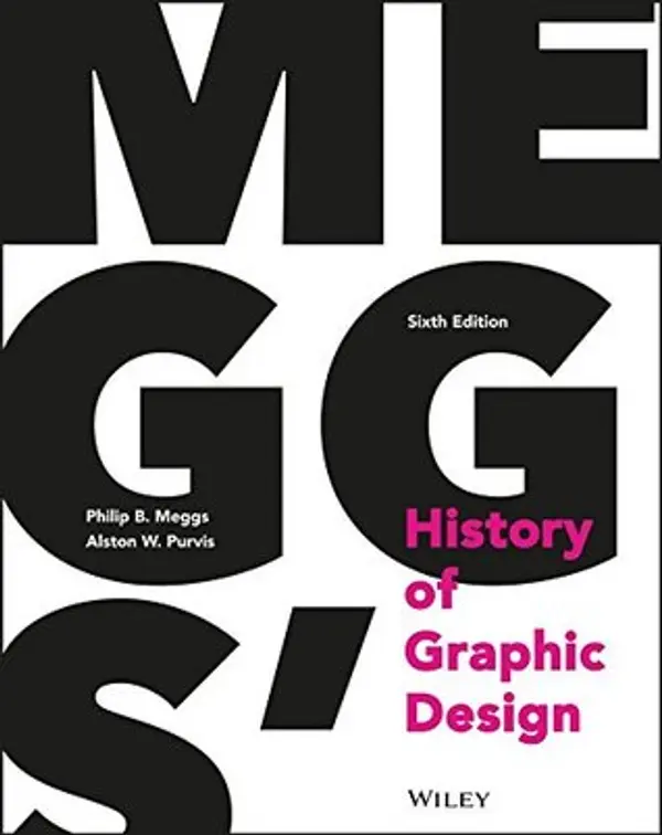 Meggs' History of Graphic Design by Philip B. Meggs, Alston W. Purvis cover