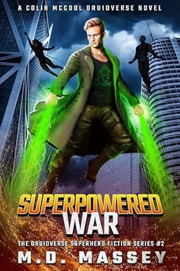 Superpowered War: A Colin McCool Druidverse Novel (The Druidverse Superhero Fiction Series Book 2) by M.D. Massey cover