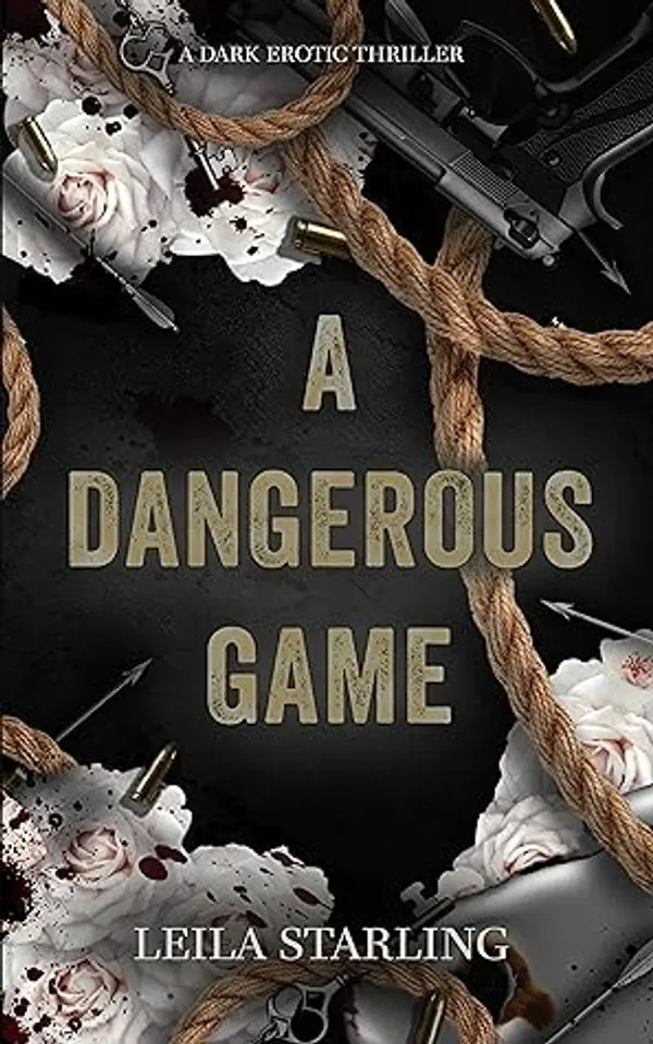 A Dangerous Game by Leila Starling cover