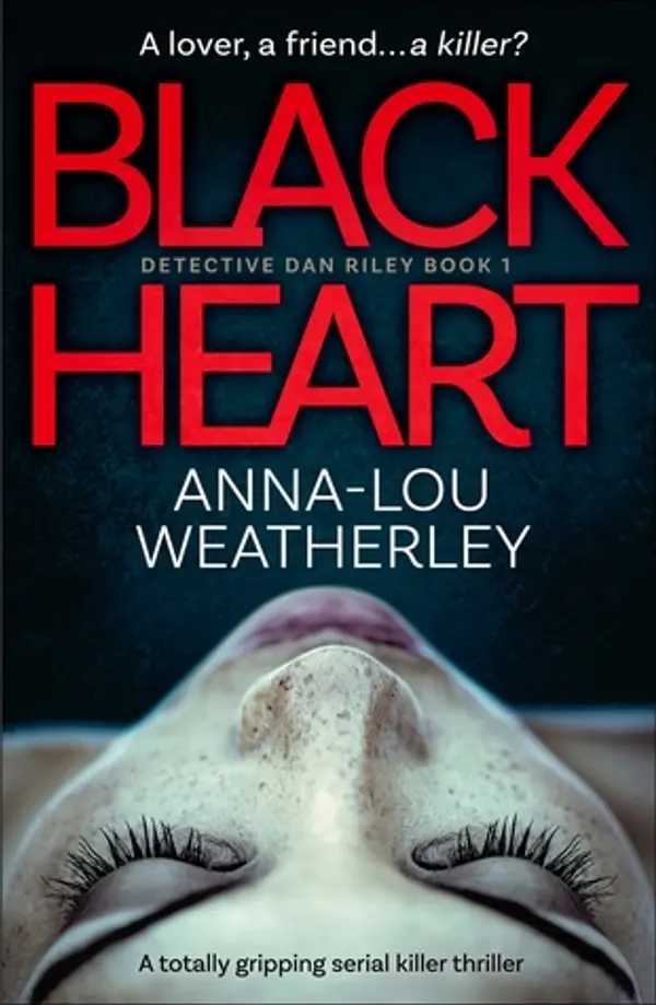 Black Heart (Detective Dan Riley, #1) by Anna-Lou Weatherley cover