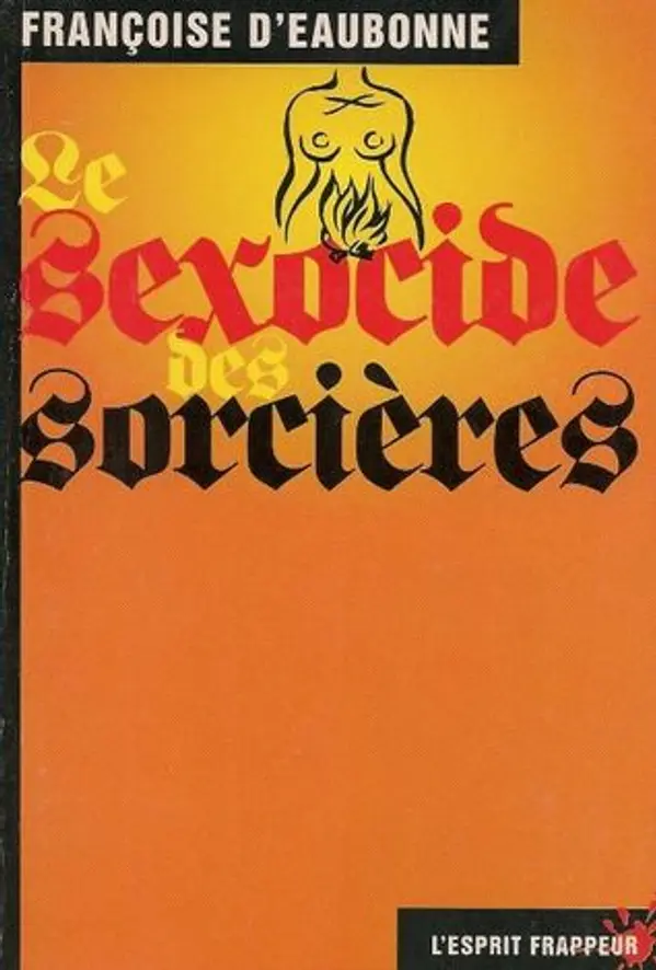 Le Sexocide des sorcières by Françoise d'Eaubonne cover