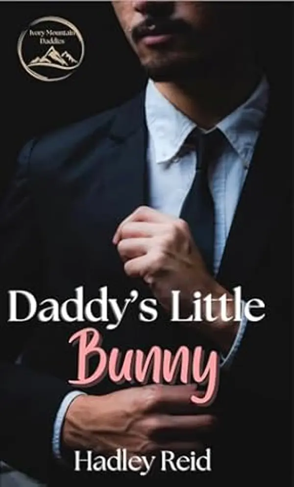 Daddy's Little Bunny (Ivory Mountain Daddies Book 2) by Hadley Reid cover