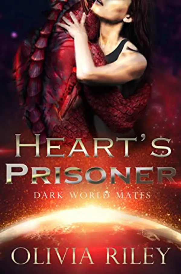 Heart's Prisoner (Dark World Mates #1) by Olivia  Riley cover