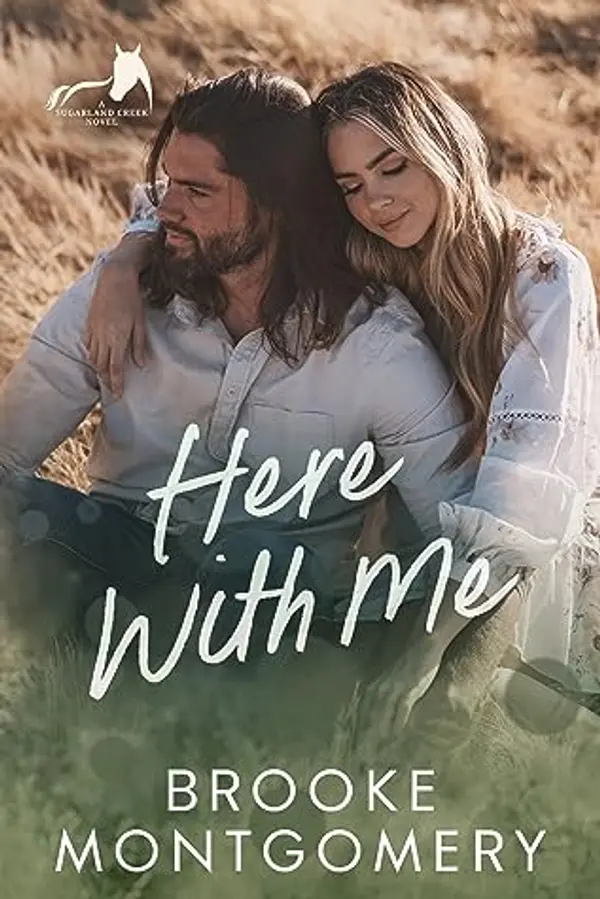 Here With Me (Sugarland Creek, #1) by Brooke Montgomery cover