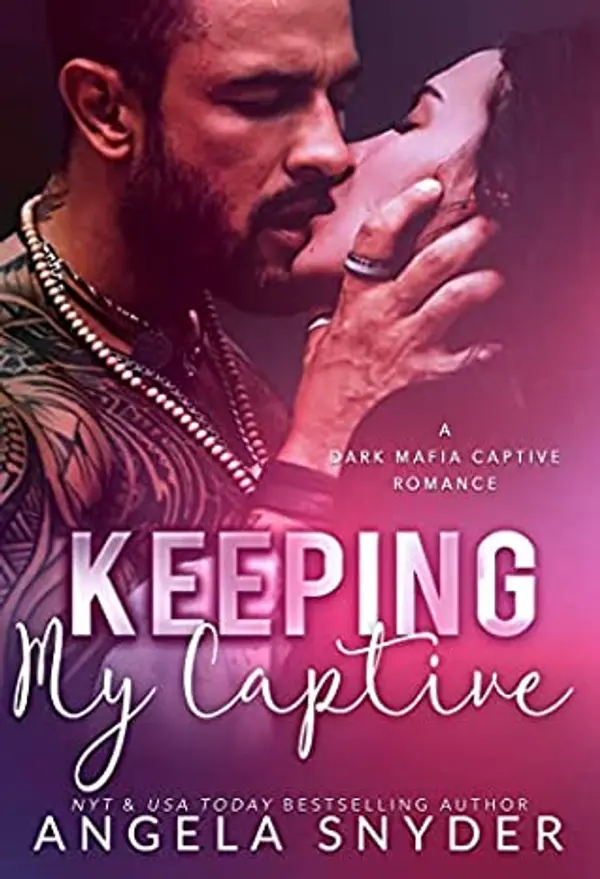 Keeping My Captive (Keeping What's Mine #3) by Angela Snyder cover