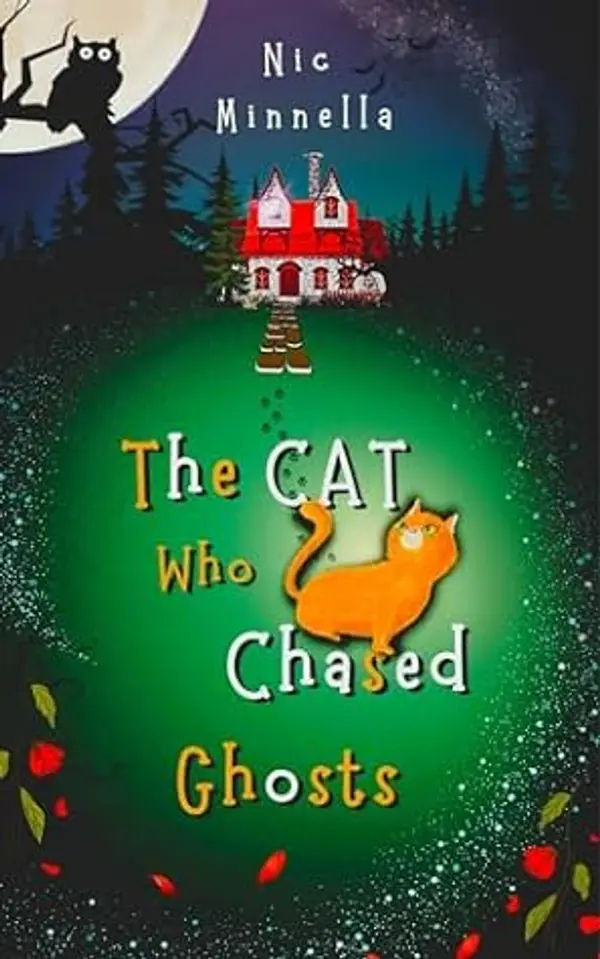 The Cat Who Chased Ghosts: A Magical Tale of Courage and Friendship (The Guardian Cats Series Book 1) by Nic Minnella cover