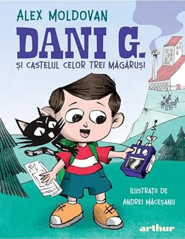 Dani G. și castelul celor trei măgăruși (Dani G., #1) by Alex Moldovan cover