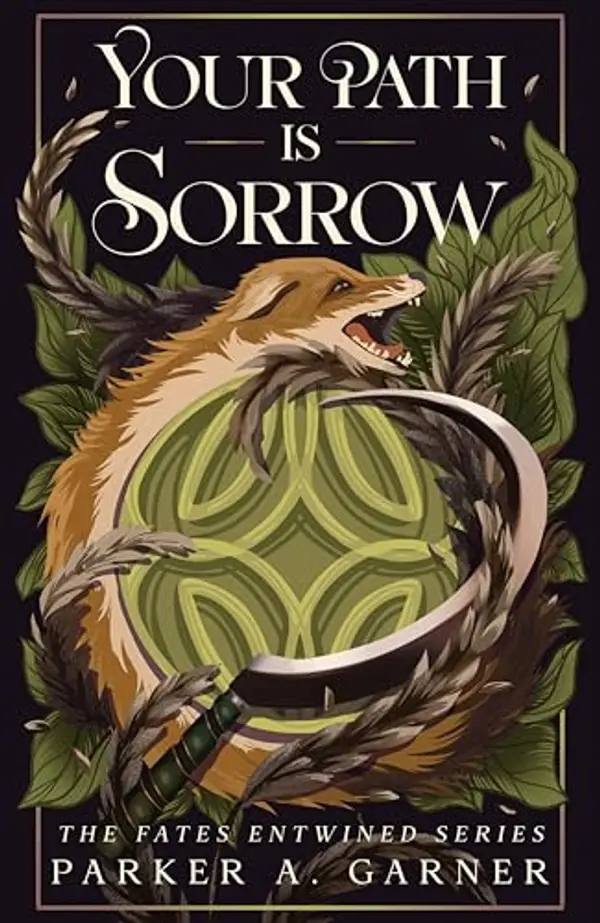 Your Path is Sorrow (The Fates Entwined Series Book 1) by Parker A. Garner cover