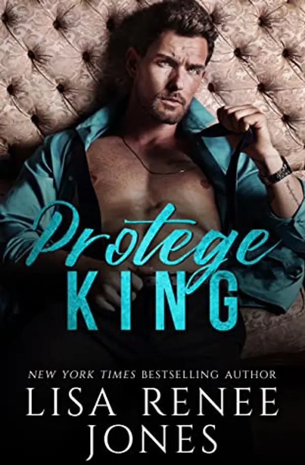 Protege King (Wall Street Empire: Strictly Business, #1) by Lisa Renee Jones cover