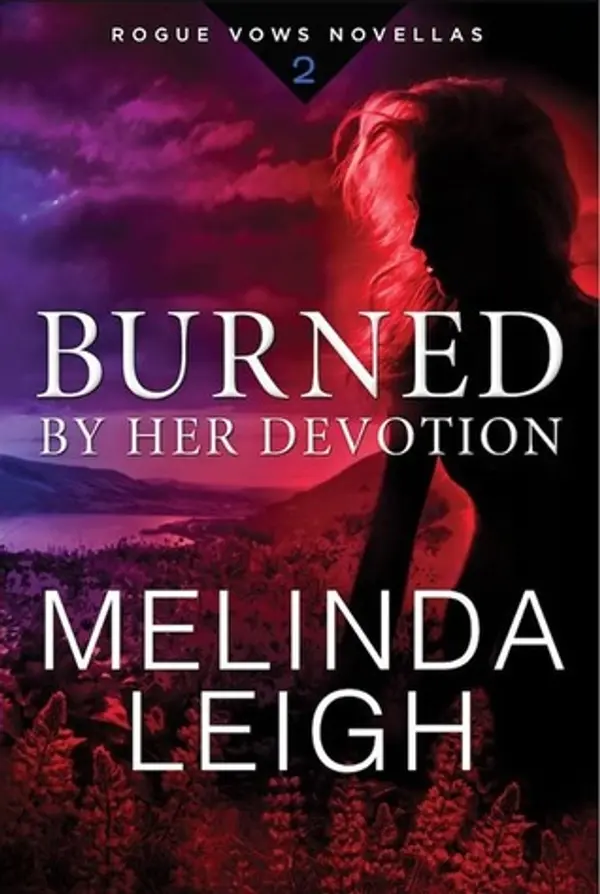Burned by Her Devotion (Rogue Vows, #2) by Melinda Leigh cover