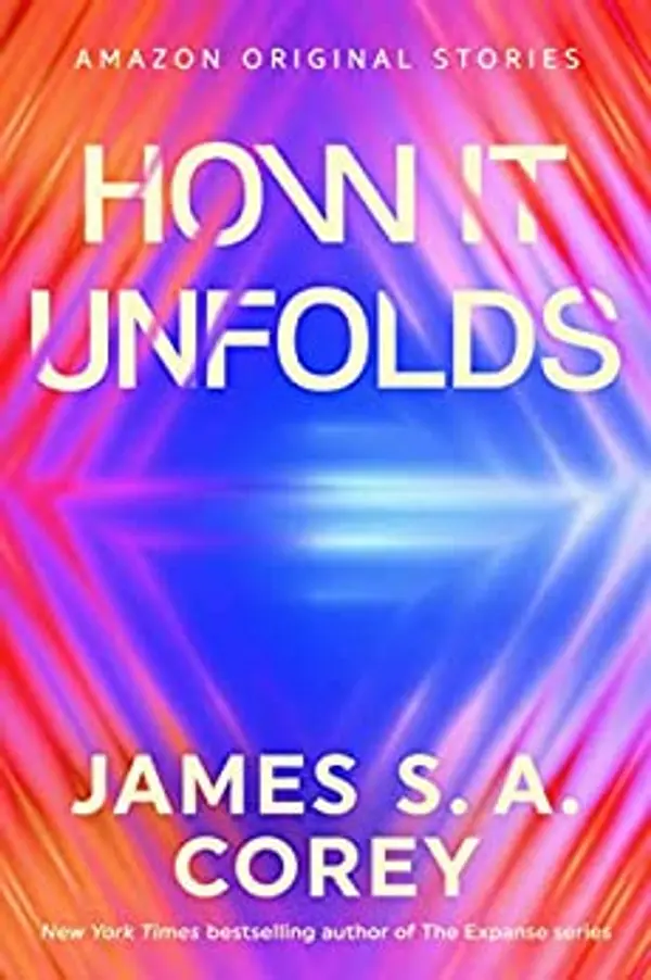 How It Unfolds (The Far Reaches, #1) by James S.A. Corey cover