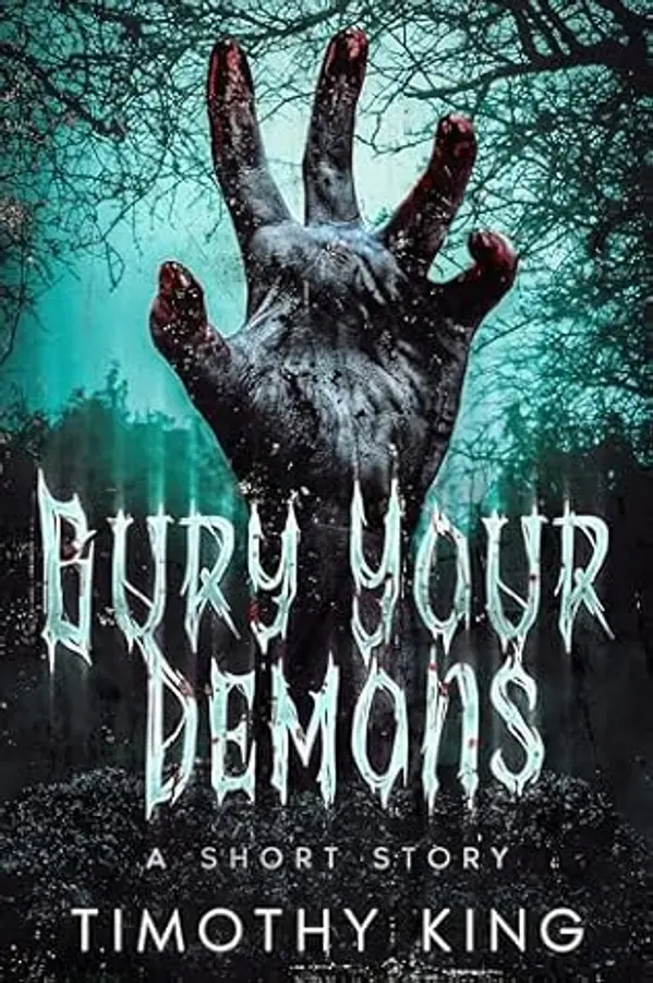 Bury Your Demons: A Short Story by Timothy King cover