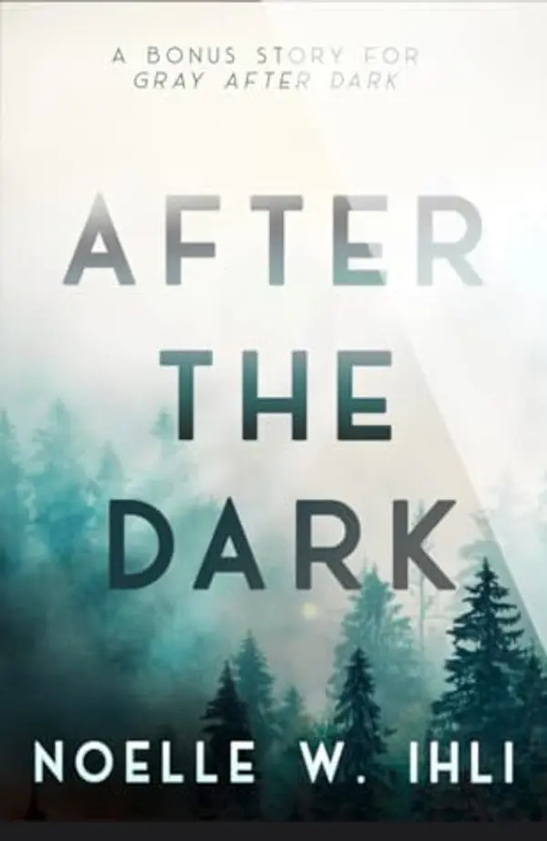 After the Dark by Noelle W. Ihli cover
