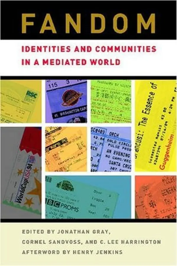Fandom: Identities and Communities in a Mediated World by Jonathan Gray cover