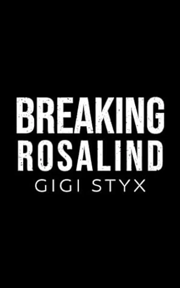 Breaking Rosalind by Gigi Styx cover