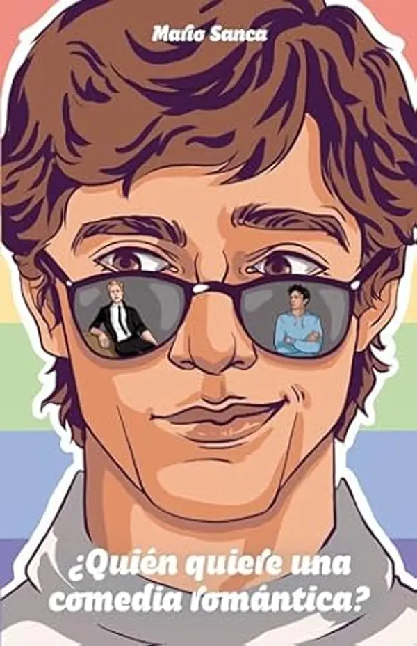 ¿Quién quiere una comedia romántica?: Romcom Gay (Spanish Edition) by Mario Sanca cover