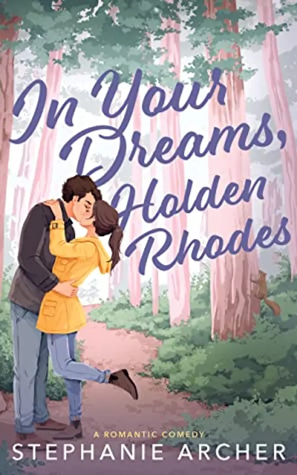 In Your Dreams, Holden Rhodes (Queen's Cove, #3) by Stephanie Archer cover